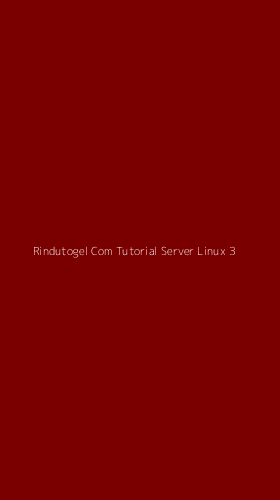 Tampilan Antarmuka Aplikasi Rindutogel Com Tutorial Server Linux - 3