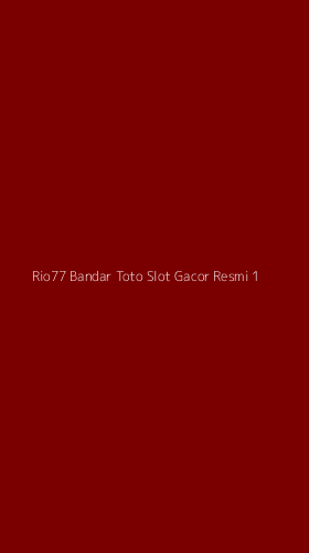 Tampilan Antarmuka Aplikasi Rio77 Bandar Toto Slot Gacor Resmi - 1