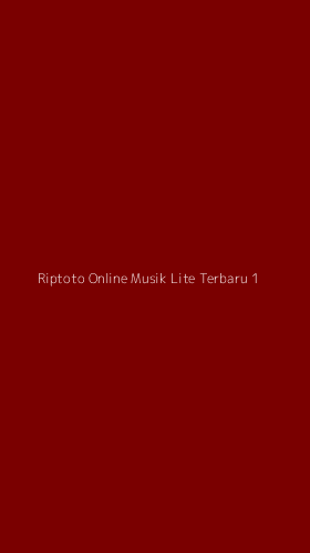 Tampilan Antarmuka Aplikasi Riptoto Online Musik Lite Terbaru - 1