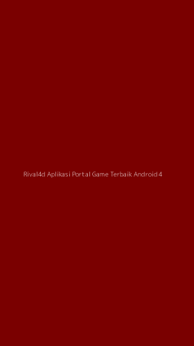 Tampilan Antarmuka Aplikasi Rival4d Aplikasi Portal Game Terbaik Android - 4