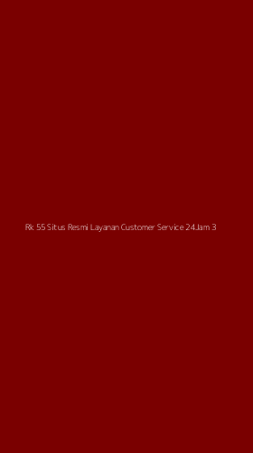 Tampilan Antarmuka Aplikasi Rk 55 Situs Resmi Layanan Customer Service 24jam - 3