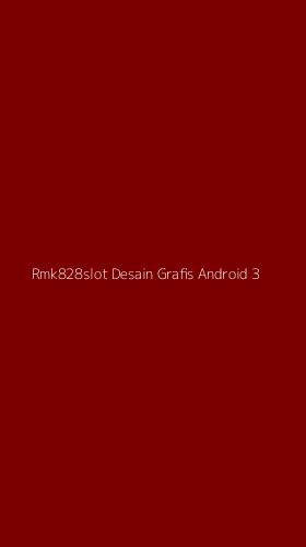 Tampilan Antarmuka Aplikasi Rmk828slot Desain Grafis Android - 3