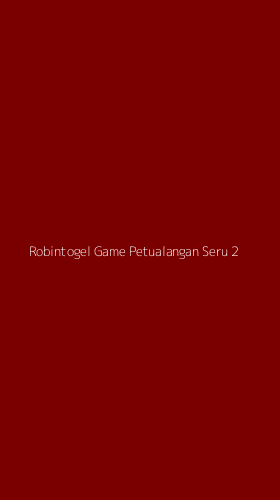 Tampilan Antarmuka Aplikasi Robintogel Game Petualangan Seru - 2