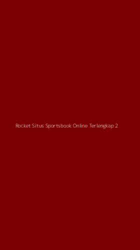 Tampilan Antarmuka Aplikasi Rocket Situs Sportsbook Online Terlengkap - 2