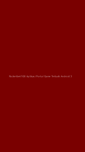 Tampilan Antarmuka Aplikasi Rocketbet168 Aplikasi Portal Game Terbaik Android - 3