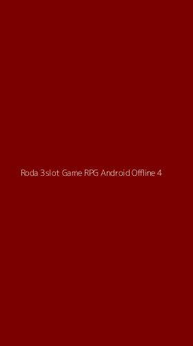 Tampilan Antarmuka Aplikasi Roda 3slot Game Rpg Android Offline - 4