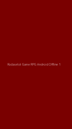 Tampilan Antarmuka Aplikasi Rodaselot Game Rpg Android Offline - 1