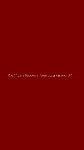 Tampilan Antarmuka Aplikasi Rog77 Cara Recovery Akun Lupa Password - 4