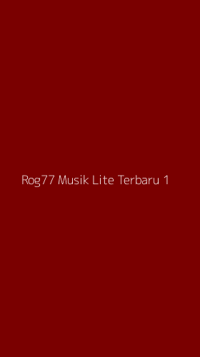 Tampilan Antarmuka Aplikasi Rog77 Musik Lite Terbaru - 1