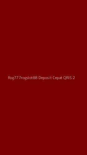 Tampilan Antarmuka Aplikasi Rog777rogslot88 Deposit Cepat Qris - 2