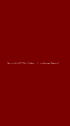 Tampilan Antarmuka Aplikasi Rogtoto Com Rtp Slot Tertinggi Hari Ini Gampang Maxwin - 3