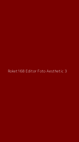 Tampilan Antarmuka Aplikasi Roket168 Editor Foto Aesthetic - 3