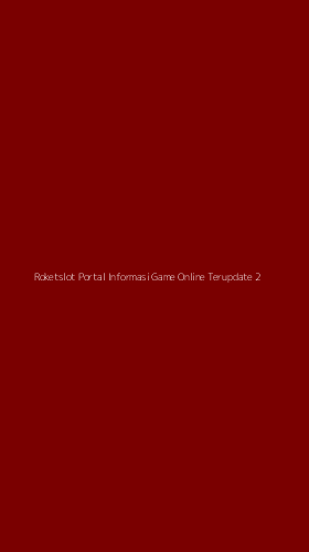 Tampilan Antarmuka Aplikasi Roketslot Portal Informasi Game Online Terupdate - 2