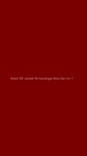 Tampilan Antarmuka Aplikasi Rokok 69 Jadwal Pertandingan Bola Hari Ini - 1