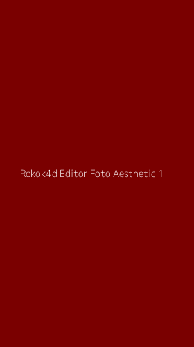 Tampilan Antarmuka Aplikasi Rokok4d Editor Foto Aesthetic - 1