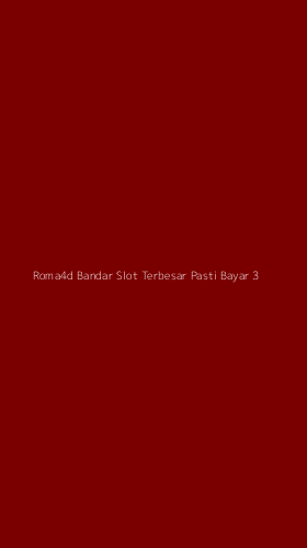 Tampilan Antarmuka Aplikasi Roma4d Bandar Slot Terbesar Pasti Bayar - 3
