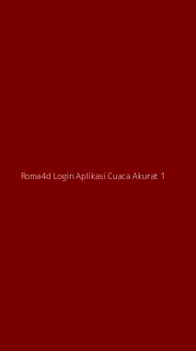 Tampilan Antarmuka Aplikasi Roma4d Login Aplikasi Cuaca Akurat - 1