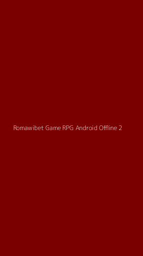 Tampilan Antarmuka Aplikasi Romawibet Game Rpg Android Offline - 2