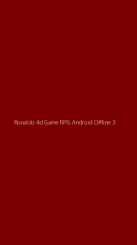 Tampilan Antarmuka Aplikasi Ronaldo 4d Game Rpg Android Offline - 3