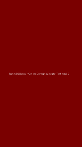 Tampilan Antarmuka Aplikasi Ronin86 Bandar Online Dengan Winrate Tertinggi - 2