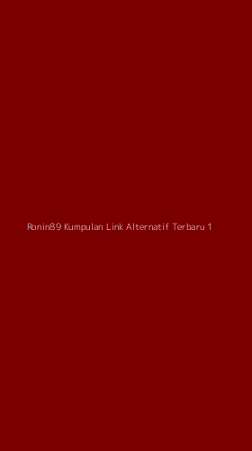 Tampilan Antarmuka Aplikasi Ronin89 Kumpulan Link Alternatif Terbaru - 1