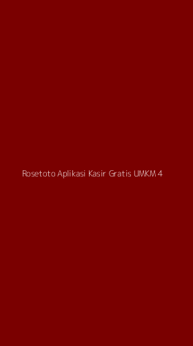 Tampilan Antarmuka Aplikasi Rosetoto Aplikasi Kasir Gratis Umkm - 4