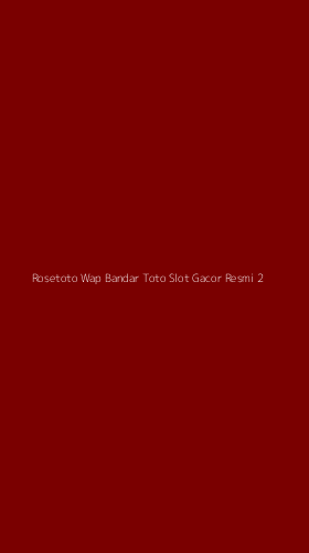 Tampilan Antarmuka Aplikasi Rosetoto Wap Bandar Toto Slot Gacor Resmi - 2