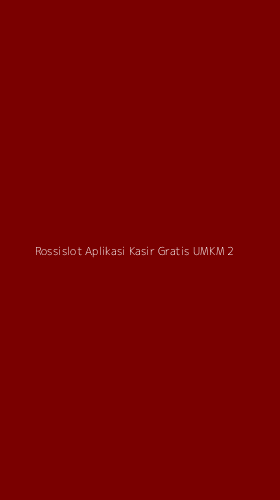 Tampilan Antarmuka Aplikasi Rossislot Aplikasi Kasir Gratis Umkm - 2