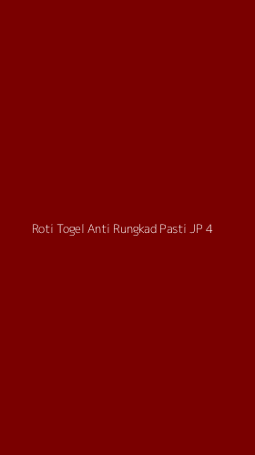 Tampilan Antarmuka Aplikasi Roti Togel Anti Rungkad Pasti Jp - 4