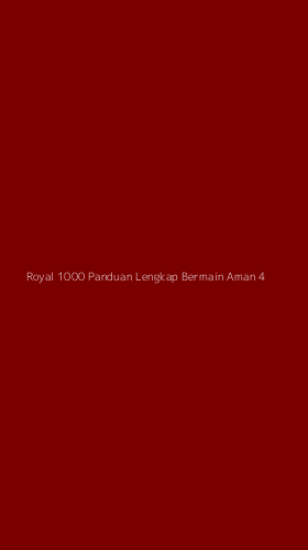 Tampilan Antarmuka Aplikasi Royal 1000 Panduan Lengkap Bermain Aman - 4