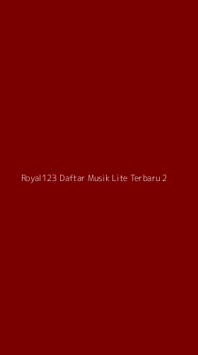 Tampilan Antarmuka Aplikasi Royal123 Daftar Musik Lite Terbaru - 2
