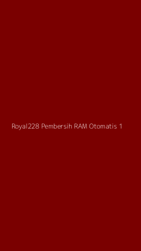 Tampilan Antarmuka Aplikasi Royal228 Pembersih Ram Otomatis - 1