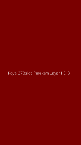 Tampilan Antarmuka Aplikasi Royal378slot Perekam Layar Hd - 3