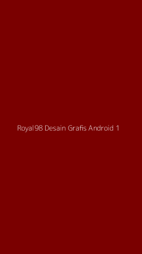 Tampilan Antarmuka Aplikasi Royal98 Desain Grafis Android - 1
