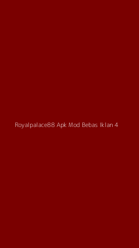Tampilan Antarmuka Aplikasi Royalpalace88 Apk Mod Bebas Iklan - 4