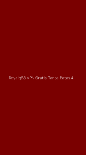 Tampilan Antarmuka Aplikasi Royalq88 Vpn Gratis Tanpa Batas - 4