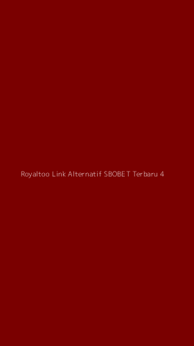 Tampilan Antarmuka Aplikasi Royaltoo Link Alternatif Sbobet Terbaru - 4
