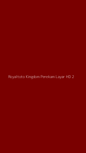 Tampilan Antarmuka Aplikasi Royaltoto Kingdom Perekam Layar Hd - 2
