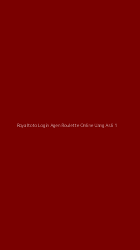 Tampilan Antarmuka Aplikasi Royaltoto Login Agen Roulette Online Uang Asli - 1