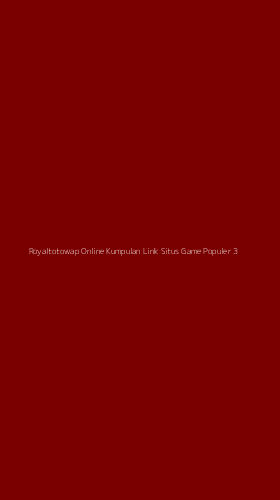 Tampilan Antarmuka Aplikasi Royaltotowap Online Kumpulan Link Situs Game Populer - 3