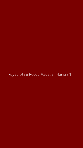 Tampilan Antarmuka Aplikasi Royaslot88 Resep Masakan Harian - 1