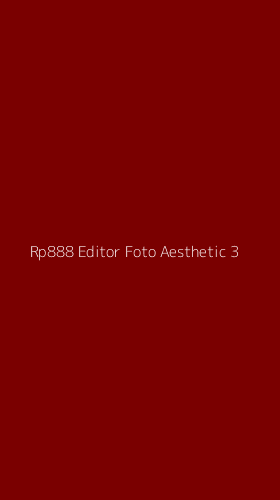 Tampilan Antarmuka Aplikasi Rp888 Editor Foto Aesthetic - 3