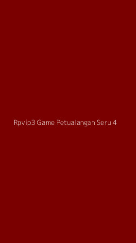 Tampilan Antarmuka Aplikasi Rpvip3 Game Petualangan Seru - 4