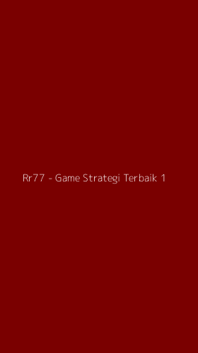 Tampilan Antarmuka Aplikasi Rr77 - Game Strategi Terbaik - 1