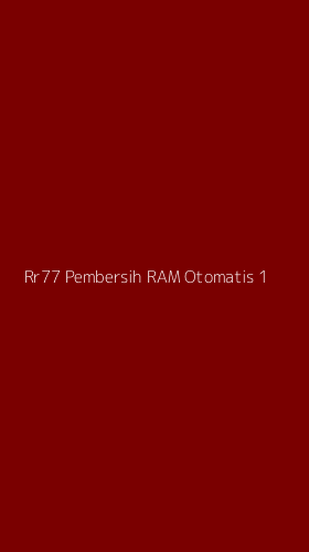 Tampilan Antarmuka Aplikasi Rr77 Pembersih Ram Otomatis - 1