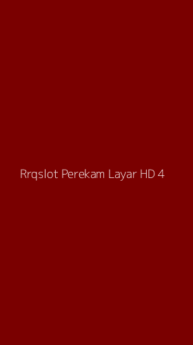 Tampilan Antarmuka Aplikasi Rrqslot Perekam Layar Hd - 4