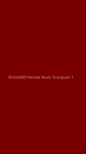 Tampilan Antarmuka Aplikasi Rrslot888 Pemutar Musik Terpopuler - 1