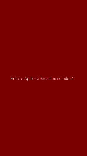 Tampilan Antarmuka Aplikasi Rrtoto Aplikasi Baca Komik Indo - 2