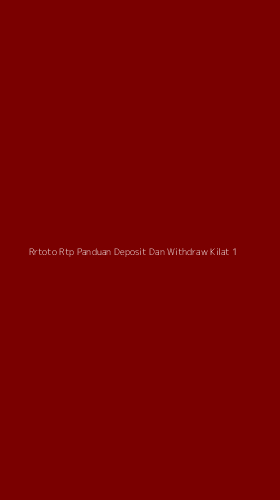 Tampilan Antarmuka Aplikasi Rrtoto Rtp Panduan Deposit Dan Withdraw Kilat - 1