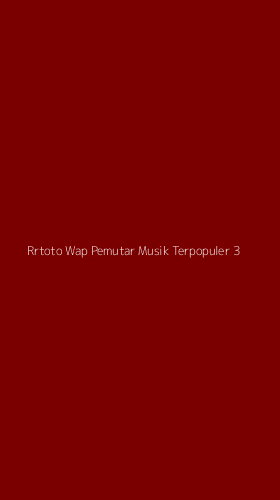 Tampilan Antarmuka Aplikasi Rrtoto Wap Pemutar Musik Terpopuler - 3